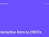 An Interactive Intro to CRDTs (2023)