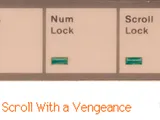 Lock Scroll with a Vengeance