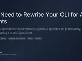 You need to rewrite your CLI for AI agents