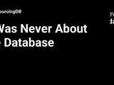 It Was Never About the Database