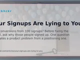 Signups Are Lying to You